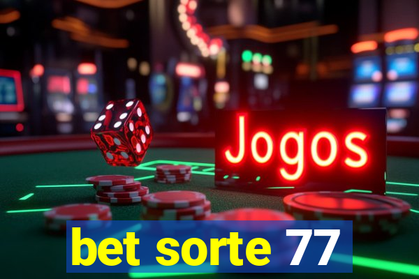 bet sorte 77